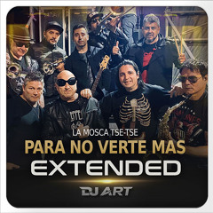 La Mosca Tse-Tse - Para No Verte Mas (EXTENDED) - [DJ ART]