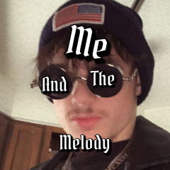 Me and the melody
