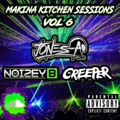 MAKINA KITCHEN SESSIONS (VOL 6)  MC NOIZEY B MC CREEPER