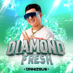 DIAMOND FRESH (DANI ZEUS) 2023