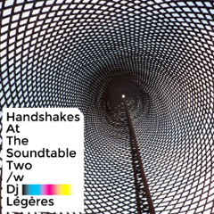 Handshakes At The Soundtable Two /w Dj Légères