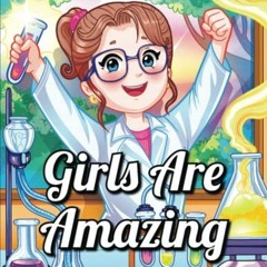 VIEW EPUB 💏 Girls Are Amazing: An Inspirational Coloring Book for Girls to Motivate,