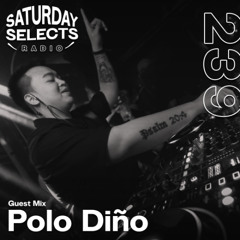 SaturdaySelects Radio Show #239 ft Polo Diño