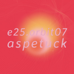 e25.orbit07 • aspetuck
