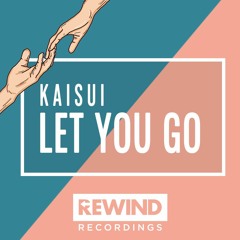 Kaisui - Let You Go (Free Download)