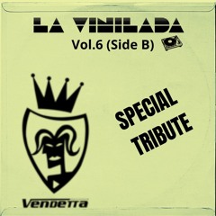La Vinilada Vol6 (Side B) Tribute To Vendetta Records