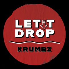 KRUMBZ - Let It Drop