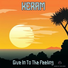 Keram - Give In To The Feeling