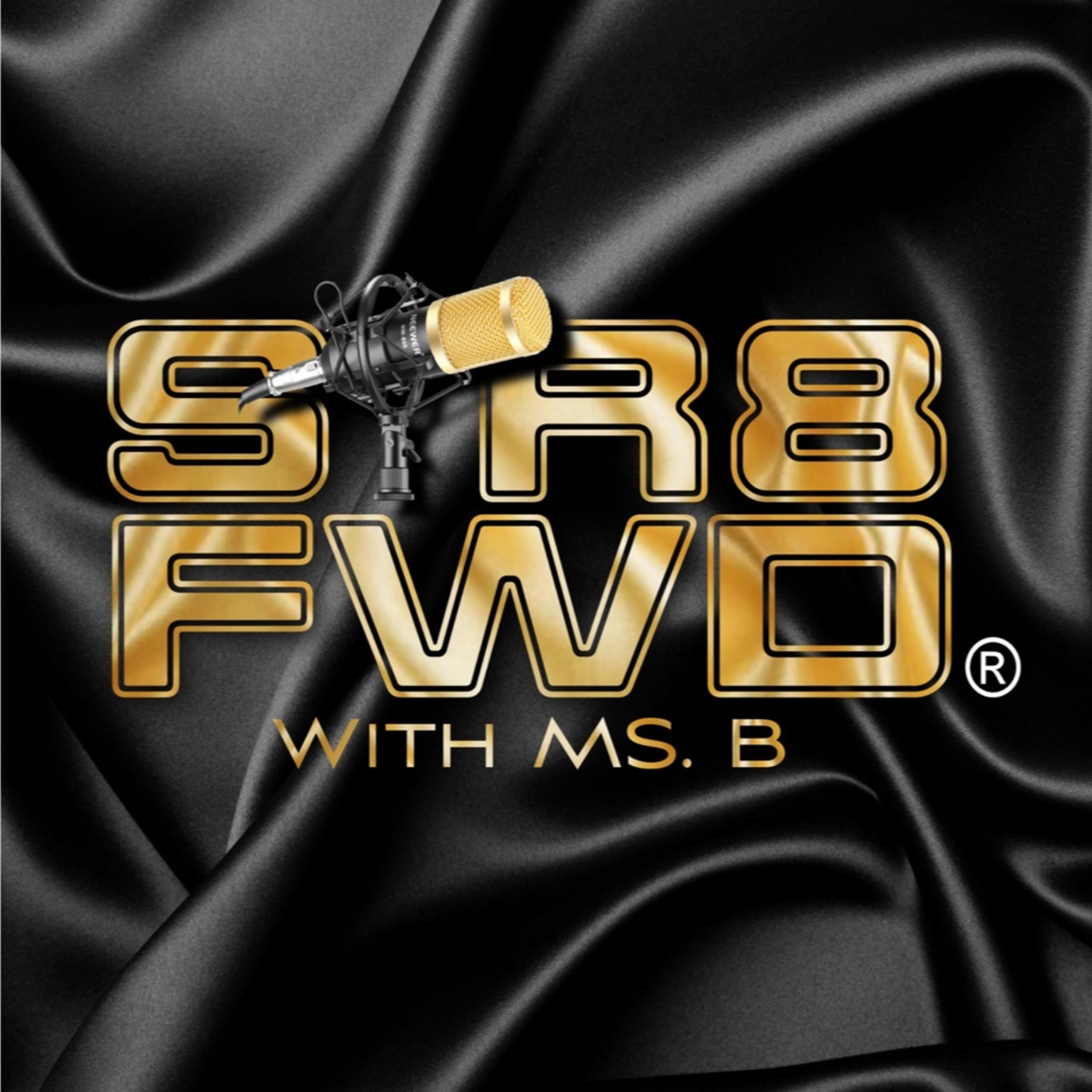 STR8FWD with Ms.B - Ep 1 — “Grandma D Said F—k It” episode artwork