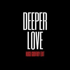 Deeper Love (Edit) - FREE DOWNLOAD