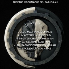 FULL ADEPTUS MECHANICUS EP - OMNISSIAH MIX [ALL HYMNS IN ONE]