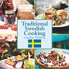 VIEW [EBOOK EPUB KINDLE PDF]  Traditional Swedish Cooking (English Edition)