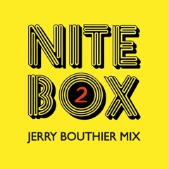 Nite Box #2 - Jerry Bouthier Mix FREE DOWNLOAD