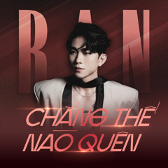CHẲNG THỂ NÀO QUÊN