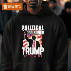 Political Prisoners Trump 2024 Shirt