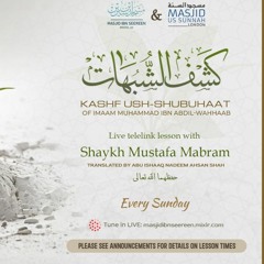 Shaykh Mustafa Mabram - Kashf ush-Shubuhaat Lesson 1
