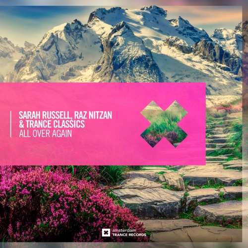 Sarah Russell, Raz Nitzan & Trance Classics - All Over Again