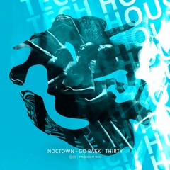 Noctown - Thirty (Original Mix) I FREE DOWNLOAD