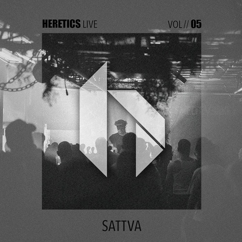 Sattva @ Heretics Vol. 05