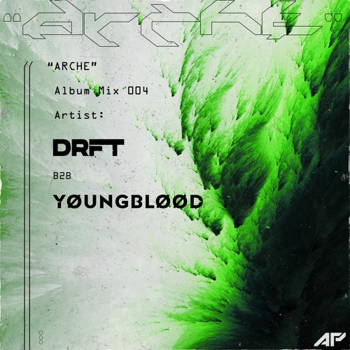 DRFT b2b YØUNGBLØØD - Arche Feature Mix