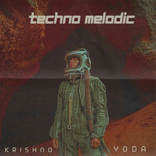 Techno Melodic -- Krishno & Yoda 2023.mp3