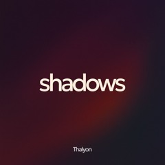 Thalyon – Shadows (Preview)