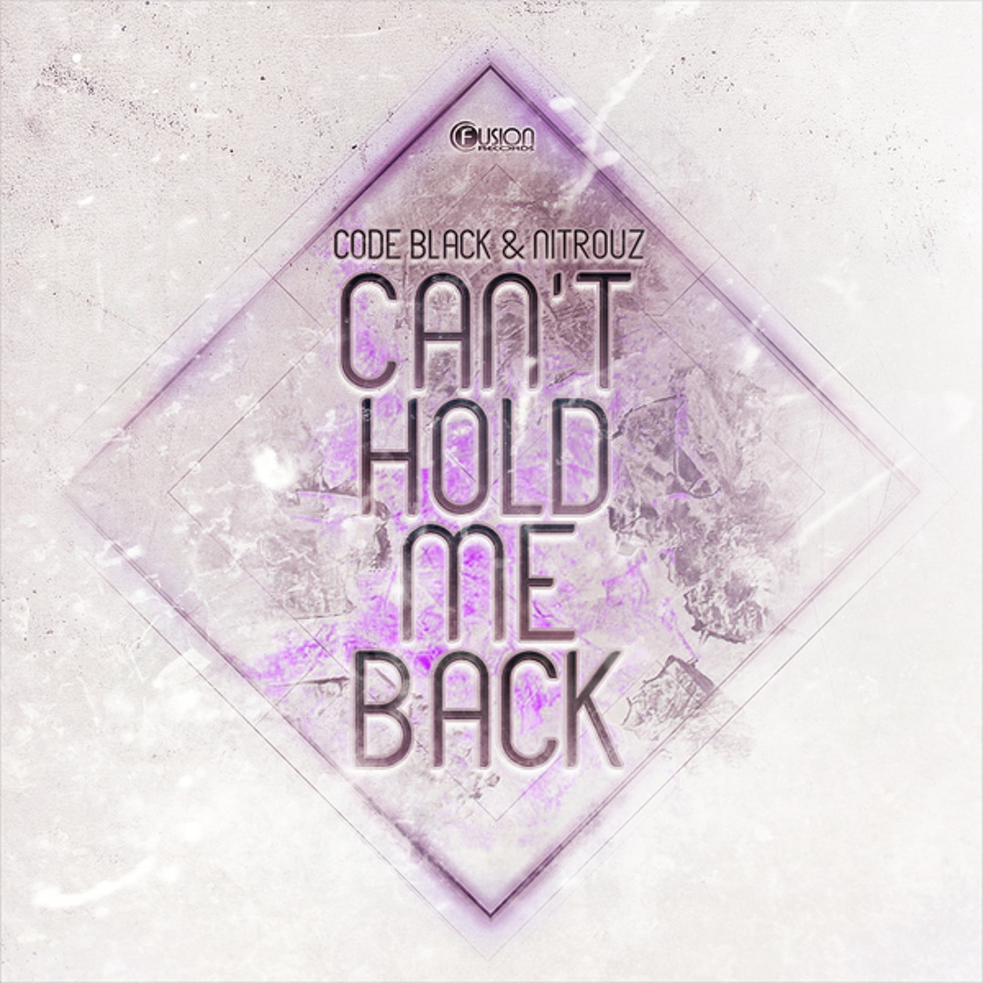 Stream Can't Hold Me Back (Original Edit) by Code Black | Listen