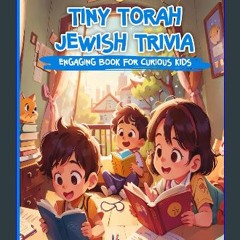 ebook [read pdf] 📖 Tiny Torah Jewish Trivia: Exploring Jewish Culture and History: Jewish Children