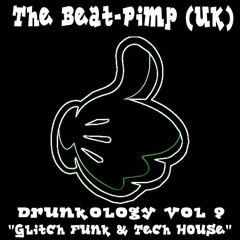 Drunkology Vol 9 (Glitch Funk & Tech House)