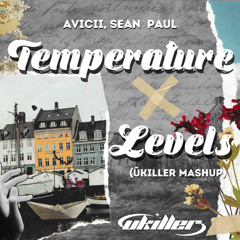 Levels X Temperature (Ukiller Mashup) *FREE DOWNLOAD* (SPEED & PITCH FOR COPYRIGHT)