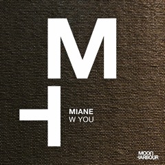 Miane - W You (MHD099)