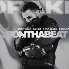 What Did I Miss remix - prod JPONTHABEAT