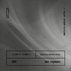 Duplicity 039 | Ben Reymann