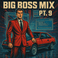 BIG BOSS MIX PT. 9