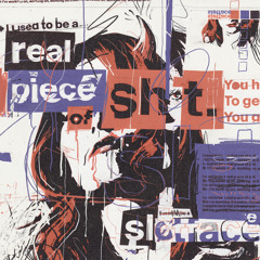 I Used To Be A Real Piece Of Shit