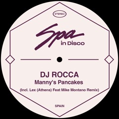 [SPA247] DJ ROCCA - Manny's Pancakes Feat Mike Montano (LEX ATHENS VOCAL REMIX)