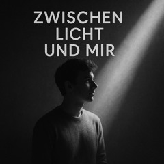 Zwischen Licht und Mir