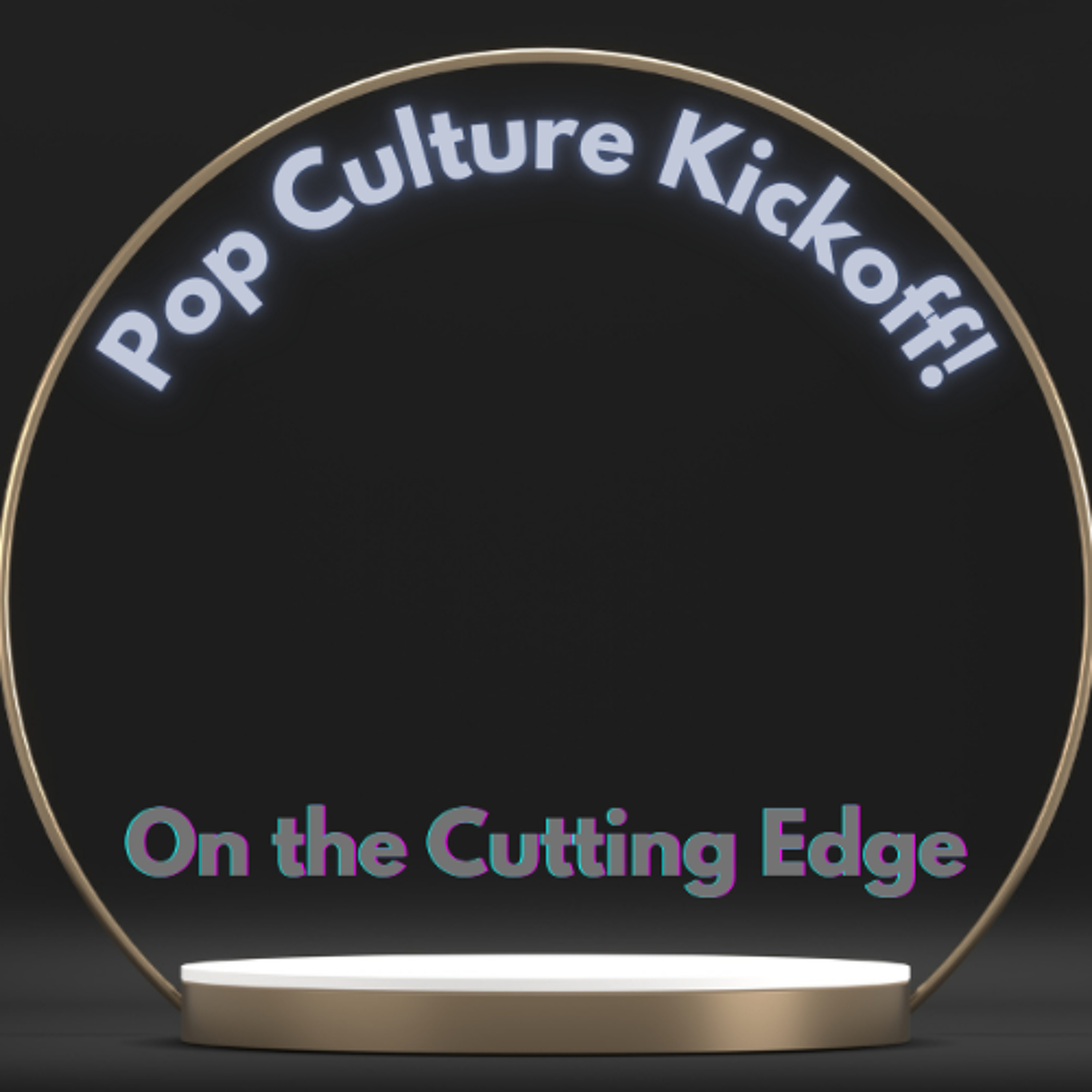 Pop Culture Kickoff Show!