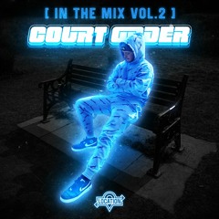 COURT ORDER [IN THE MIX VOL.2]