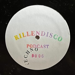 Rillendisco Podcast #006