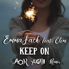 EmmaJack Feat. Clem - Keep On (Aor Agni Remix)
