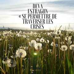 Traverser les Crises avec le Deva de L’estragon By Audrey Jade