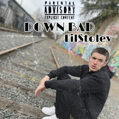 Lil $toley - Down Bad