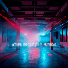 October 2020 Cast X Los Profundos