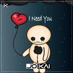 JOKAI - I Need You