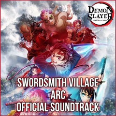 Swordsmith Village Arc Soundtrack [Official Demon Slayer OSTs] (鬼滅の刃) *Ytb TargaryenMusic*