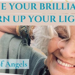 Shine Your Brilliance and Turn up your light