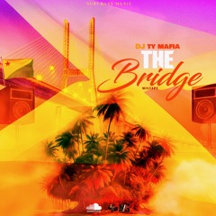 DJ TY MAFIA - 💿 🔥 📼 THE BRIDGE MIXTAPE 💿 🔥 📼- SURI BASS MUSIC EDITION [Dancehall mix] (2024)