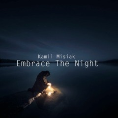 Kamil Misiak - Embrace The Night