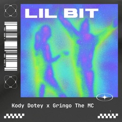 Lil Bit (Feat. Gringo The MC)